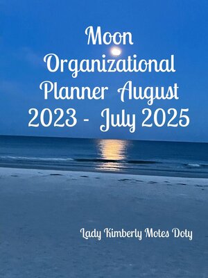cover image of Moon Organizational Planner  August 2023-- July 2025